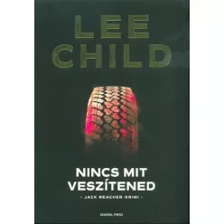 Nincs mit veszítened /Jack Reacher-krimi (2. kiadás) - Krimi  témájú könyvek és olvasmányok