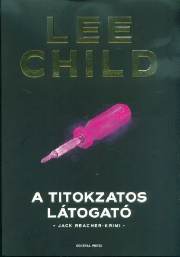 A titokzatos látogató /Jack Reacher-krimi (3. kiadás) - Krimi  témájú könyvek és olvasmányok