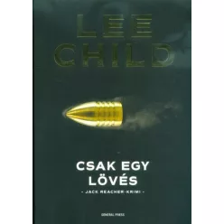 Csak egy lövés /Jack Reacher-krimi (3. kiadás) - Krimi  témájú könyvek és olvasmányok