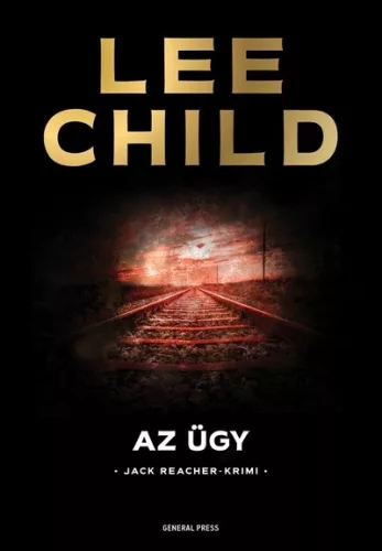 Az ügy /Jack Reacher-krimi (2. kiadás)