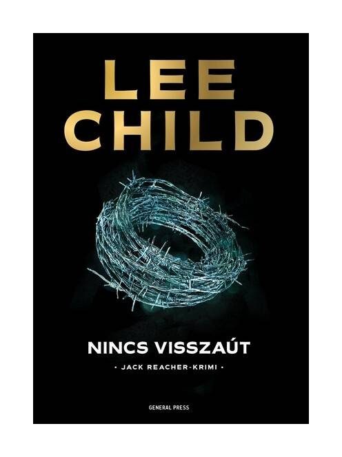 Nincs visszaút - Jack Reacher-krimi (3. kiadás)