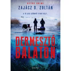Dermesztő Balaton - Balaton-trilógia 3. - Krimi  témájú könyvek és olvasmányok