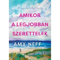 Amikor a legjobban szerettelek - Romantikus  témájú könyvek és olvasmányok