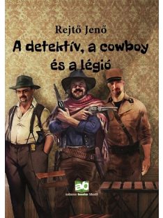 A detektív, a cowboy és a légió