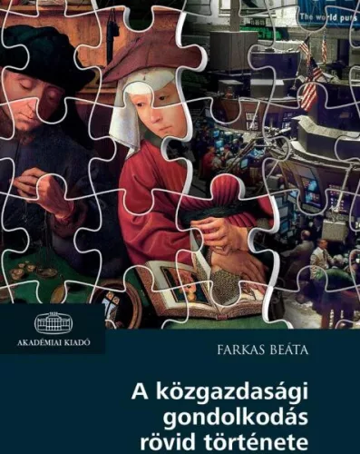 A közgazdasági gondolkodás rövid története - Közgazdaságtan  témájú könyvek és olvasmányok