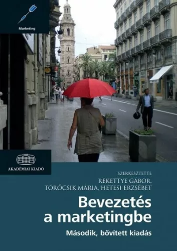 Bevezetés a marketingbe (2. bővített kiadás) - Marketing  témájú könyvek és olvasmányok