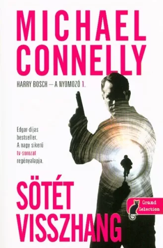 Sötét visszhang /Harry Bosch - A nyomozó 1. - Krimi  témájú könyvek és olvasmányok