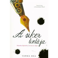 A siker tintája /Kalandos lépések az írói karrier útján - Kreativitás  témájú könyvek és olvasmányok