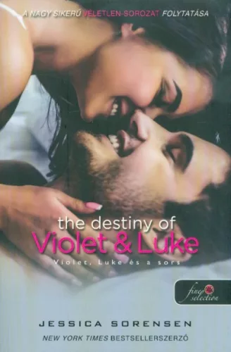 The Destiny of Violet and Luke - Violet, Luke és a sors /Véletlen 3. - Romantikus  témájú könyvek és olvasmányok