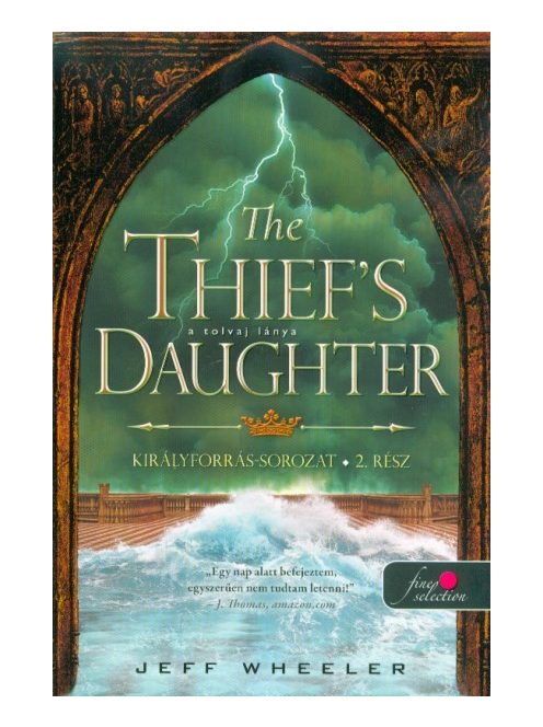 The Thief’s Daughter – A tolvaj lánya /Királyforrás sorozat 2.