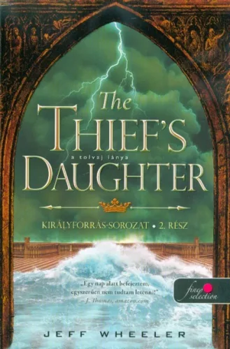 The Thief’s Daughter – A tolvaj lánya /Királyforrás sorozat 2. - Fantasy  témájú könyvek és olvasmányok