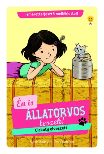 Én is állatorvos leszek - Cickuty elveszett! - Én is állatorvos leszek 3. - Szórakoztató Irodalom  témájú könyvek és olvasmányok