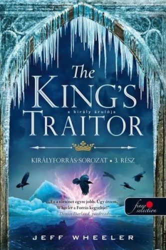 The King’s Traitor - A király árulója /Királyforrás sorozat 3. - Szórakoztató Irodalom  témájú könyvek és olvasmányok