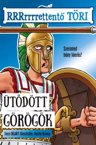 Ütődött görögök - RRRrrrrettentő töri - Szórakoztató Irodalom  témájú könyvek és olvasmányok