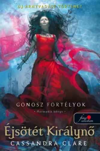 Éjsötét Királynő - Gonosz fortélyok 3. (puha) - Szórakoztató Irodalom  témájú könyvek és olvasmányok