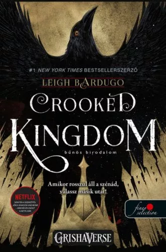 Crooked Kingdom - Bűnös birodalom /Hat varjú 2. (Fine Selection) - Fantasy  témájú könyvek és olvasmányok