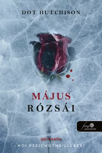 Május rózsái - A gyűjtő 2. - Szórakoztató Irodalom  témájú könyvek és olvasmányok