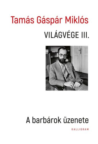 Világvége III. - A barbárok üzenete - Filozófia  témájú könyvek és olvasmányok