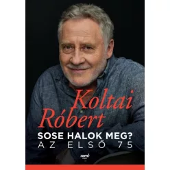 Sose halok meg? - Az első 75