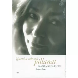 Gurul a sok-sok pillanat - Szabó Magda élete képekben - Életrajz  témájú könyvek és olvasmányok