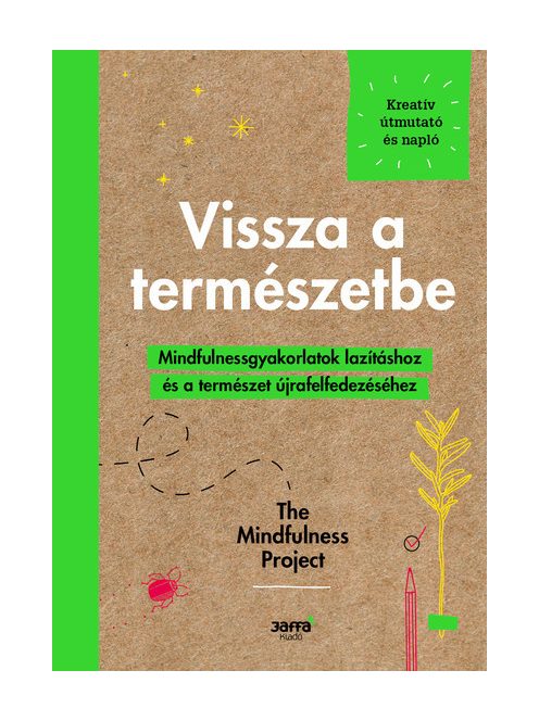 Vissza a természetbe - Mindfulnessgyakorlartok lazításhoz és a természet újrafelfedezéséhez