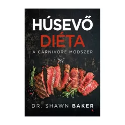 Húsevő diéta - A Carnivore módszer