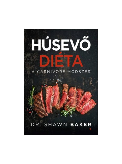 Húsevő diéta - A Carnivore módszer