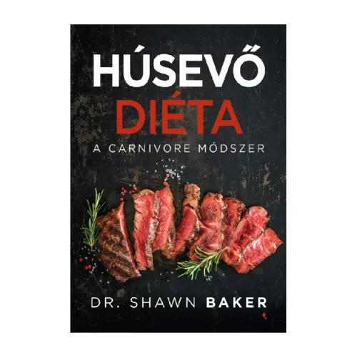 Húsevő diéta - A Carnivore módszer