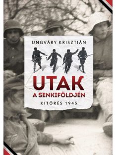 Utak a senkiföldjén - Kitörés 1945