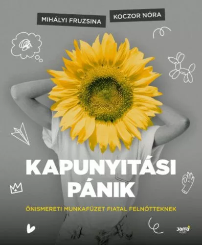 Kapunyitási pánik - Önismereti munkafüzet fiatal felnőtteknek - Pszichológia  témájú könyvek és olvasmányok