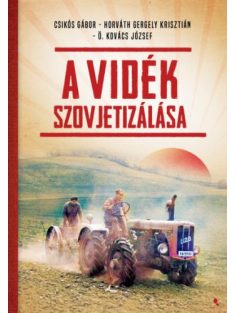 A vidék szovjetizálása - Modern magyar történelem