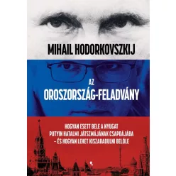 Az Oroszország-feladvány - Hogyan esett bele a Nyugat Putyin hatalmi játszmájának csapdájába - és hogyan lehet kiszabadu - Politika  témájú könyvek és olvasmányok