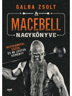   A macebell nagykönyve - Buzogánnyal edzek, és ne legyek kemény?