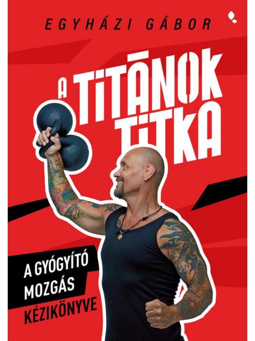 A Titánok titka - A gyógyító  mozgás kézikönyve