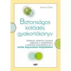 Biztonságos kötődés gyakorlókönyv - Hatékony eszközök, amelyek segítenek a megértésben, a stabilitás fejlesztésében és a - Pszichológia  témájú könyvek és olvasmányok