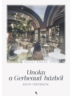 Unoka a Gerbeaud-házból - Edith története