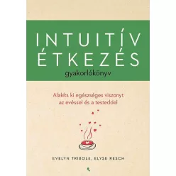 Intuitív étkezés gyakorlókönyv