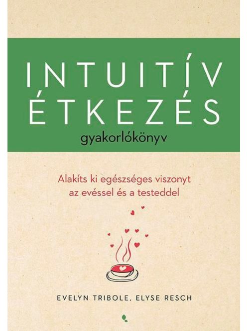 Intuitív étkezés gyakorlókönyv