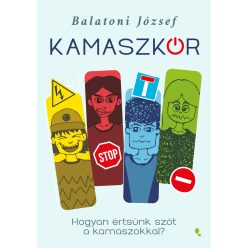 Kamaszkór - Hogyan értsünk szót a kamaszokkal? - Gyermek- és ifjúkor  témájú könyvek és olvasmányok
