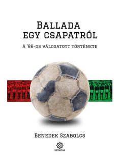   Ballada egy csapatról - A '86-os válogatott története