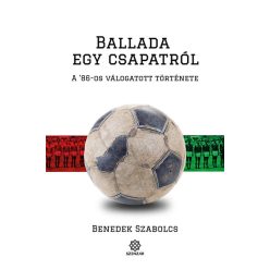   Ballada egy csapatról - A '86-os válogatott története