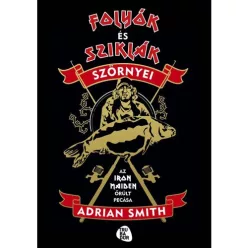 Folyók és sziklák szörnyei - Az Iron Maiden őrült pecása - Életrajz  témájú könyvek és olvasmányok