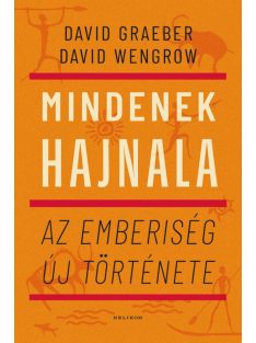Mindenek hajnala - Az emberiség új története