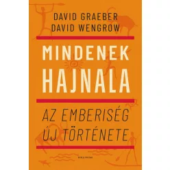 Mindenek hajnala - Az emberiség új története - Ismeretterjesztő  témájú könyvek és olvasmányok