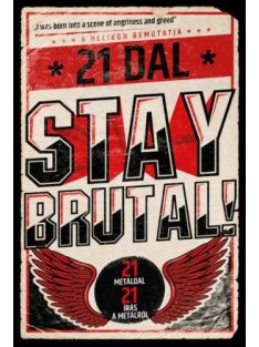   Stay Brutal! - 21 metáldal - 21 írás a metálról - 21 dal