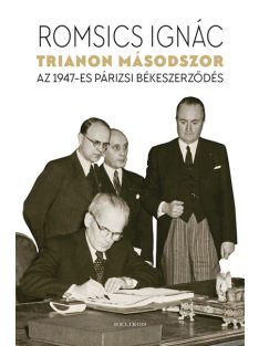 Trianon másodszor - Az 1947-es párizsi békeszerződés