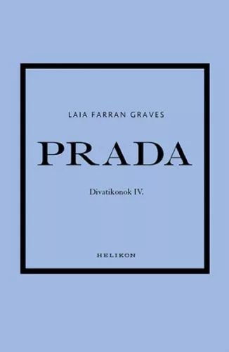 Prada - Divatikonok IV. - Iparművészet  témájú könyvek és olvasmányok