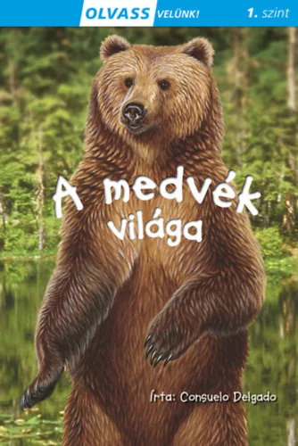 A medvék világa - Olvass velünk! (1. szint) - Olvasást könnyítő mesék  témájú könyvek és olvasmányok
