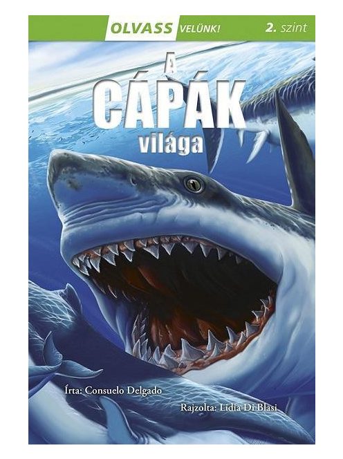 A cápák világa - Olvass velünk! (2 szint)