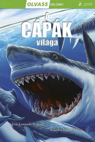 A cápák világa - Olvass velünk! (2 szint)
